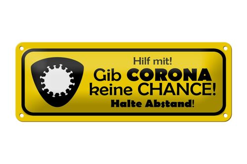 Blechschild hilf mit 27x10cm gib Corona keine Chance Dekoration