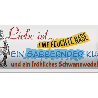 Blechschild Spruch 27x10cm Liebe fröhliches Schwanzwedeln Dekoration