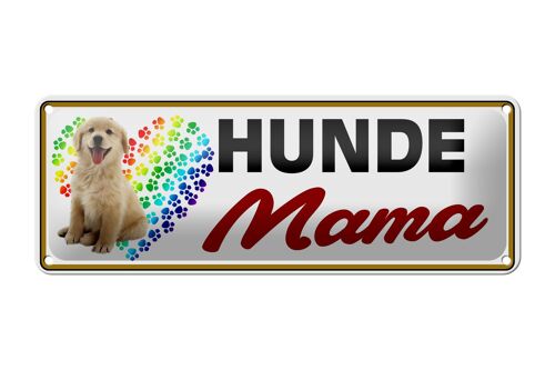 Blechschild Spruch 27x10cm Hunde Mama Dekoration