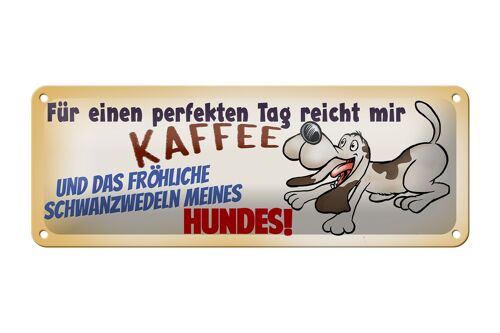 Blechschild Spruch 27x10cm Schwanzwedeln meines Hundes Dekoration