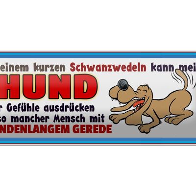 Blechschild Spruch 27x10cm Hund kann Gefühle ausdrücken Dekoration