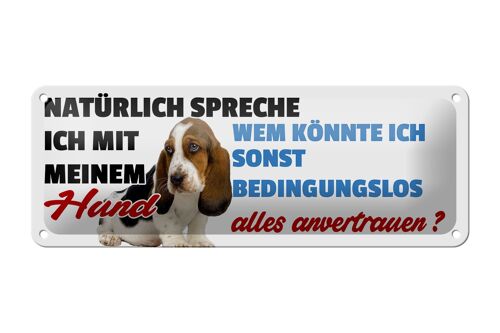 Blechschild Spruch 27x10cm natürlich spreche ich mit meinem Hund