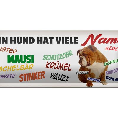 Blechschild Spruch 27x10cm Mein Hund hat viele Namen Dekoration