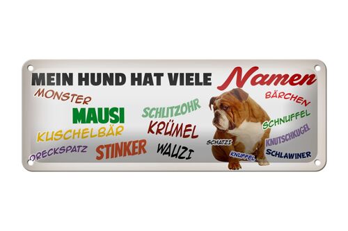 Blechschild Spruch 27x10cm Mein Hund hat viele Namen Dekoration