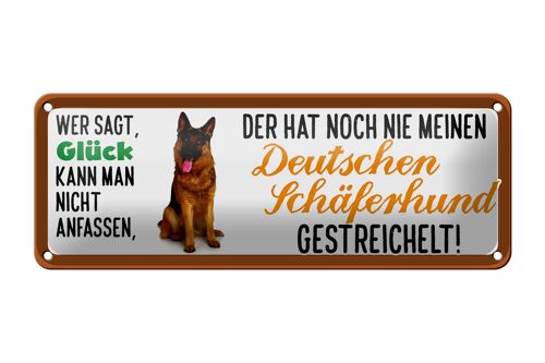 Blechschild Spruch 27x10cm Deutschen Schäferhund gestreichelt