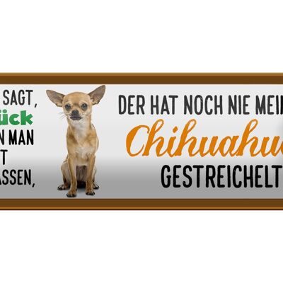 Cartel de chapa con texto "Perro chihuahua acariciado" 27x10cm
