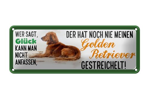 Blechschild Spruch 27x10cm Golden Retriever gestreichelt Glück Dekoration