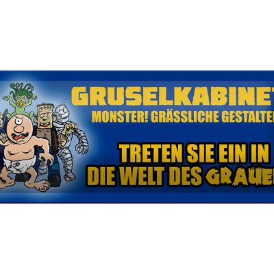 Blechschild Spruch 27x10cm Gruselkabinett Welt des Grausens Dekoration