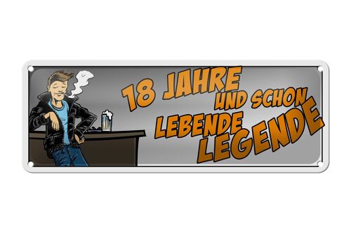 Blechschild Spruch 27x10cm 18 Jahre und schon lebende Legende