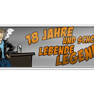 Blechschild Spruch 27x10cm 18 Jahre und schon lebende Legende