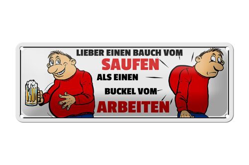 Blechschild Spruch 27x10cm lieber Bauch vom Saufen Dekoration