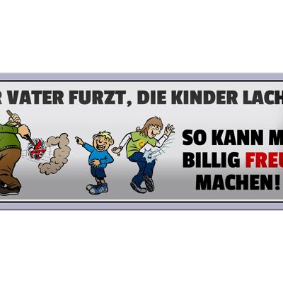 Metal sign saying 27x10cm family father farts children laugh