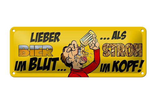 Blechschild Spruch 27x10cm lieber Bier im Blut als Stroh Dekoration