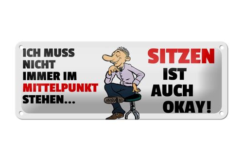 Blechschild Spruch 27x10cm Sitzen ist auch okay Dekoration