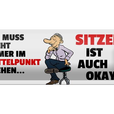 Blechschild Spruch 27x10cm Sitzen ist auch okay Dekoration