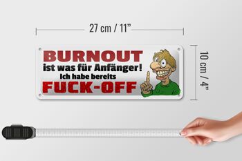 Panneau en étain disant 27x10cm Burnout pour les débutants, décoration Fuck Off 4