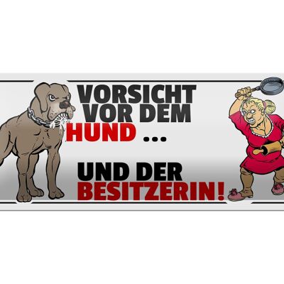 Blechschild Spruch 27x10cm Vorsicht vor Hund und der Besitzerin