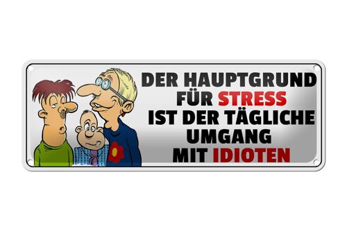 Blechschild Spruch 27x10cm Täglicher Umgang mit Idioten Dekoration