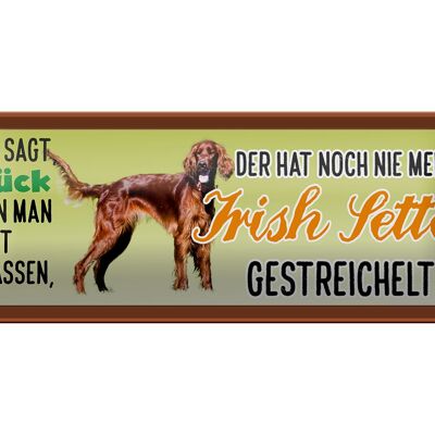 Tin sign saying 27x10cm Irish Setter dog stroked decoration