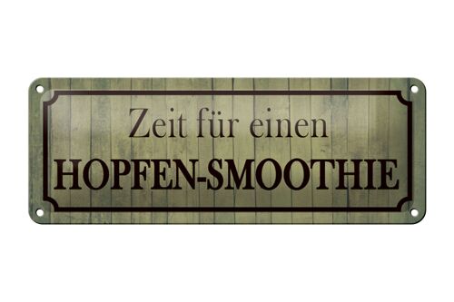 Blechschild Spruch 27x10cm Zeit für Hopfen-Smoothie Dekoration