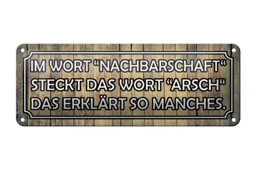 Blechschild Spruch 27x10cm im Wort Nachbarschaft Arsch Dekoration
