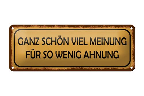 Blechschild Spruch 27x10cm ganz schön viel Meinung für so Dekoration