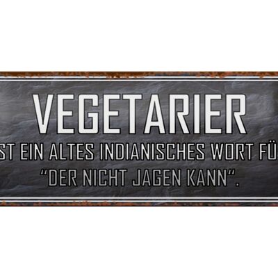 Blechschild Spruch 27x10cm Vegetarier der nicht jagen kann Dekoration