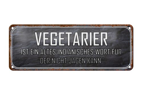 Blechschild Spruch 27x10cm Vegetarier der nicht jagen kann Dekoration