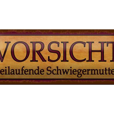 Blechschild Hinweis 27x10cm freilaufende Schwiegermutter Dekoration