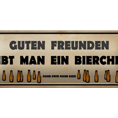 Blechschild Spruch 27x10cm Guten Freunden gibt ein Bierchen Dekoration