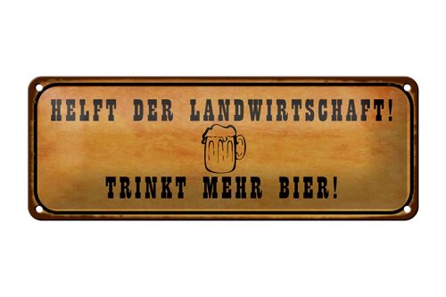 Blechschild Spruch 27x10cm helft Landwirtschaft trinkt Bier Dekoration