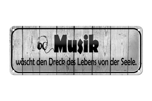 Blechschild Spruch 27x10cm Musik wäscht Dreck des Lebens Dekoration