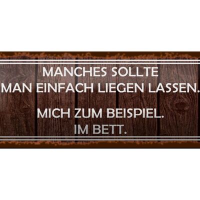 Blechschild Spruch 27x10cm manches sollte man liegen lassen Dekoration