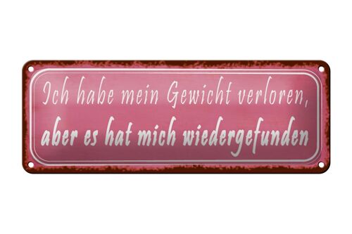 Blechschild Spruch 27x10cm Gewicht hat mich wiedergefunden Dekoration