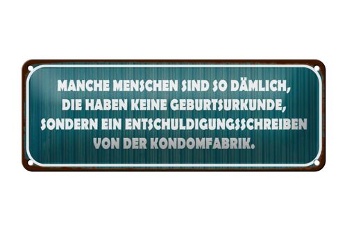 Blechschild Spruch 27x10cm manche Menschen sind so dämlich Dekoration