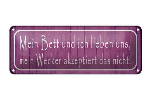 Blechschild Spruch 27x10cm mein Bett und ich lieben uns Dekoration