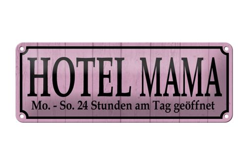 Blechschild Spruch 27x10cm Hotel Mama 24 Stunden am Tag Dekoration