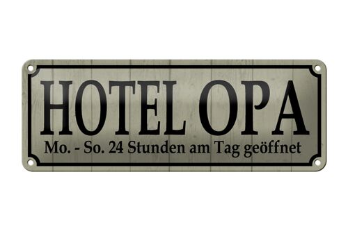 Blechschild Spruch 27x10cm Hotel Opa 24 Stunden am Tag Dekoration