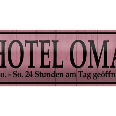 Blechschild Spruch 27x10cm Hotel Oma 24 Stunden am Tag Dekoration