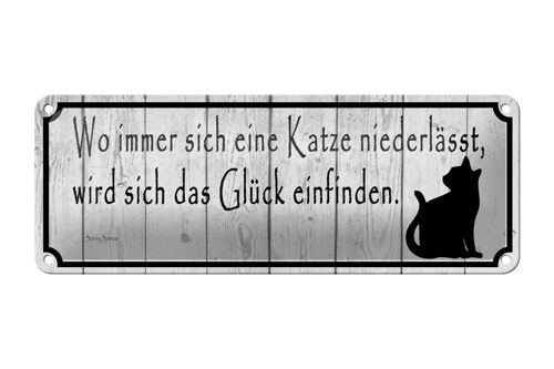 Blechschild Spruch 27x10cm wo Katze niederlässt wird Glück Dekoration