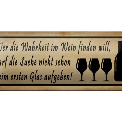 Blechschild Spruch 27x10cm wer Wahrheit im Wein findet Dekoration