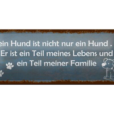 Blechschild Spruch 27x10cm mein Hund ist nicht nur ein Hund Dekoration