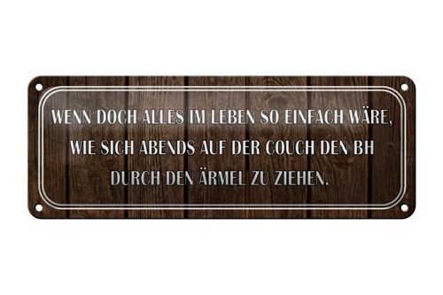 Blechschild Spruch 27x10cm wenn doch alles so einfach wäre Dekoration