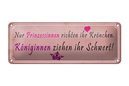 Blechschild Spruch 27x10cm Prinzessinnen richten Krönchen Dekoration