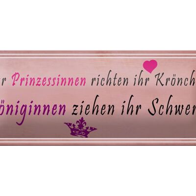 Blechschild Spruch 27x10cm Prinzessinnen richten Krönchen Dekoration