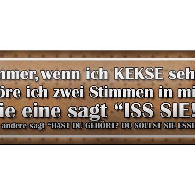 Blechschild Spruch 27x10cm wenn ich Kekse sehe zwei Stimmen Dekoration