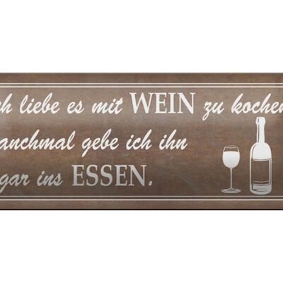 Blechschild Spruch 27x10cm ich liebe es mit Wein zu kochen Dekoration