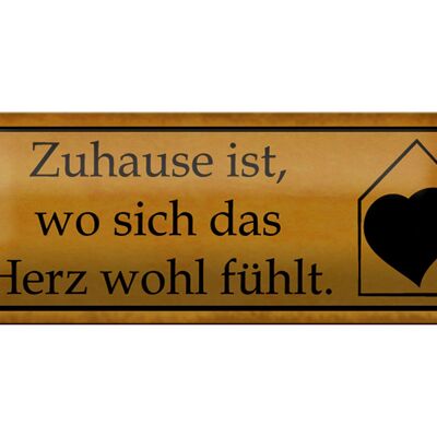 Blechschild Spruch 27x10cm Zuhause wo sich Herz wohl fühlt Dekoration