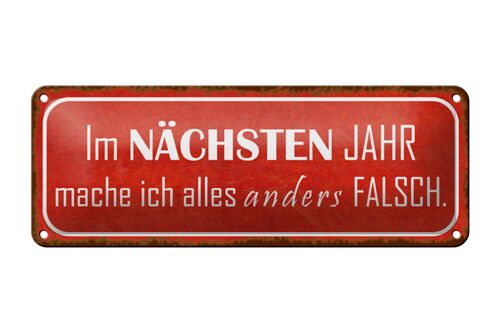 Blechschild Spruch 27x10cm im nächsten Jahr mache anders Dekoration