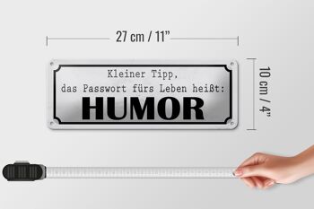 Plaque en étain disant 27x10cm Mot de passe pour la vie signifie décoration HUMOUR 4